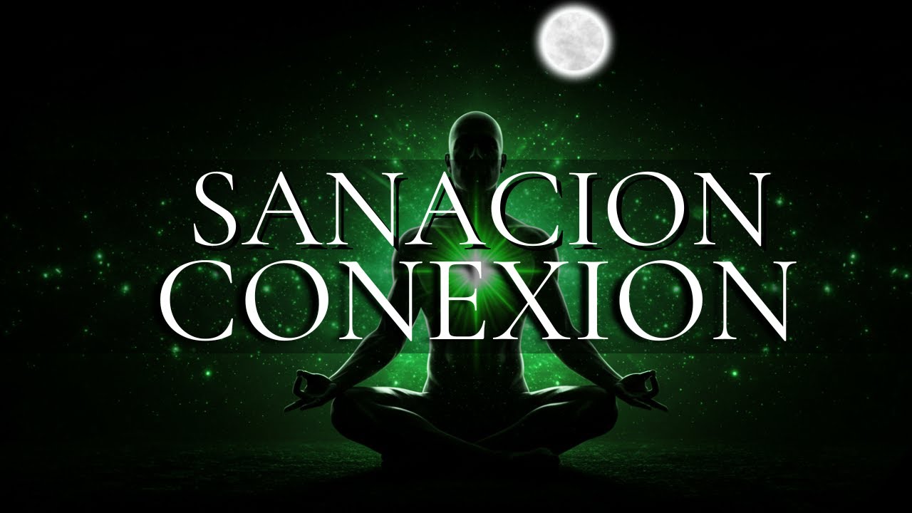 🟢  Conecta con tu energía interior y Conexion 🟢MEDITACIÓN GUIADA DE SANACIÓN |