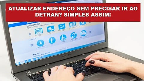 Como mudar endereço Detran?