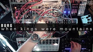 BURG - when kings were mountains #eurorack #morphagene #AvalonBassline