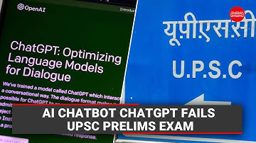 AI chatbot ChatGPT fails UPSC prelims exam