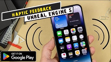 Haptic Feedback In My Android Game In UE5