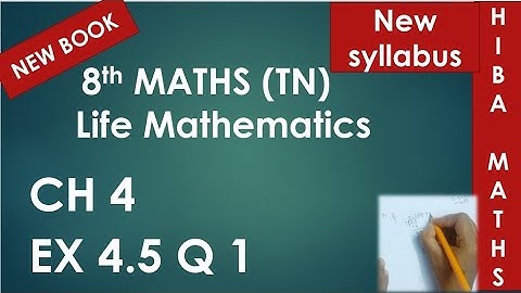 8th maths chapter 4 exercise 4.5 question 1 tn samacheer hiba maths