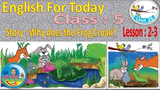 Class 5 English For Today Unit 25 Lesson 2-3 Story : Why does the Frog Croak