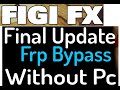 FIGI FX GOOGLE ACCOUNT REMOVE WITH OUT PC 2022