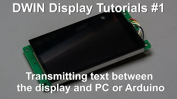 DWIN Display Tutorials #1 - Transmitting text between the display and PC or Arduino