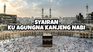 KU AGUNGNA KANJENG NABI #syairan #nadhoman