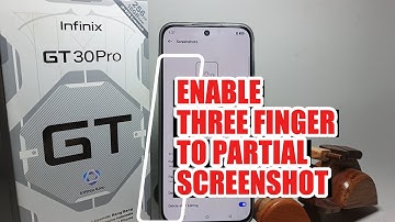 How To Enable Three Finger To Fullscreen Screenshot On Infinix GT 30 Pro