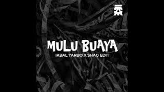 MULU BUAYA - IKBAL YARBO X SHAG EDIT 2024#indonesianbounce #remix #fouryoupage