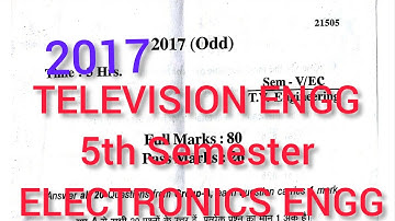 TELEVISION ENGINEERING ||PREVIOUS YEAR QUESTIONS (2017)||ELECTRONICS ENGG||5th Semester