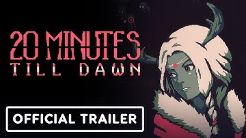 20 Minutes Till Dawn - Official Launch Trailer