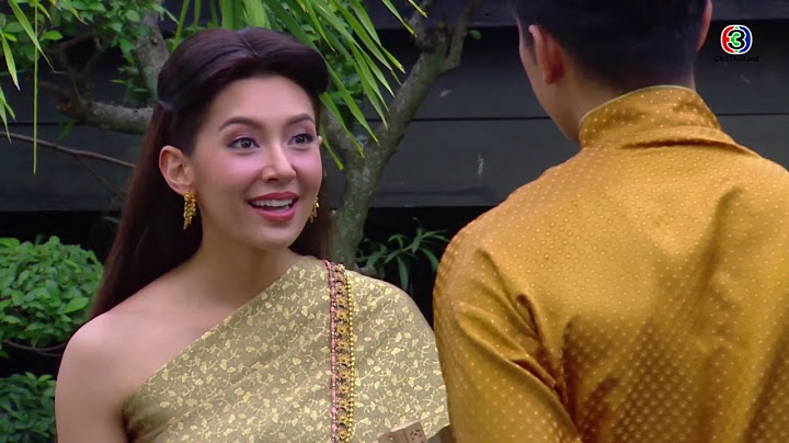 FIN | เล่นตัวจริงๆ | บุพเพสันนิวาส EP.7 | Ch3Thailand