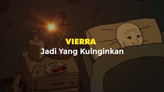 Vierra - Jadi Yang Kuinginkan (Slowed And Reverb)