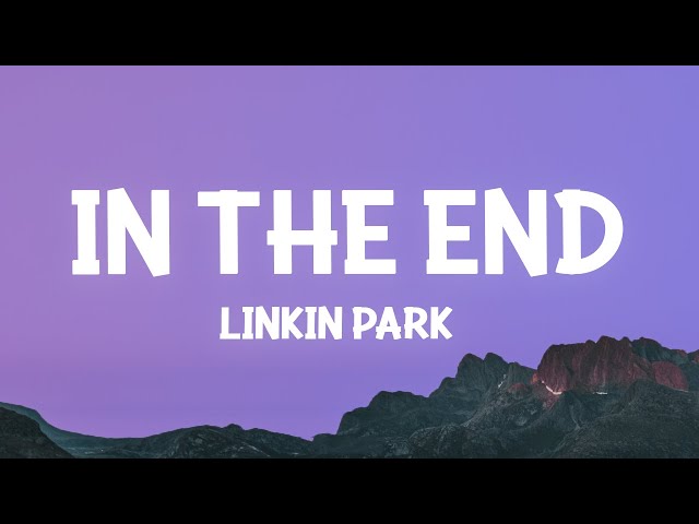 Linkin Park - In the End (Lyrics) class=