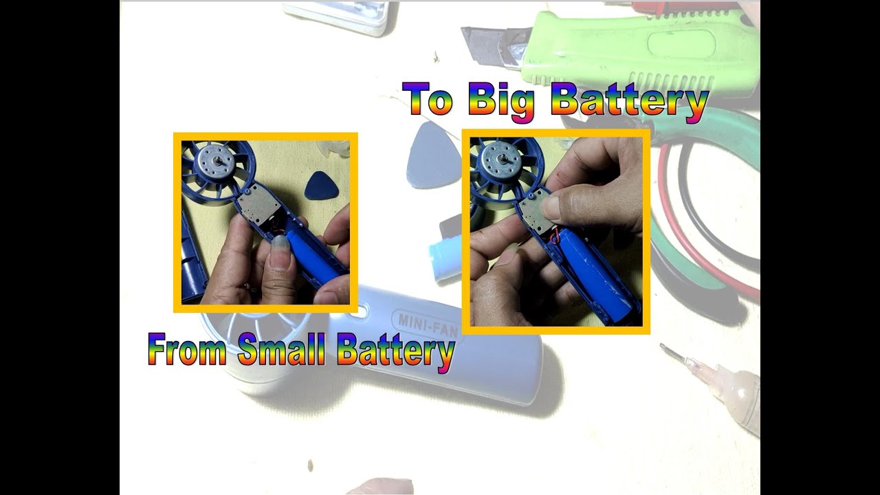 Mini Fan change Battery from small to large battery. Fixed!
