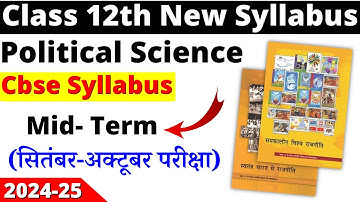 class 12 political science mid term syllabus 2024-25 | class 12 political science syllabus 2024-25