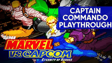 Super Marvel vs. Capcom: Eternity of Heroes (PC) - Captain Commando Gameplay