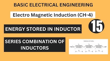 Energy stored in an inductor || Series combination of inductors|| CH-04 EMI || HSBTE