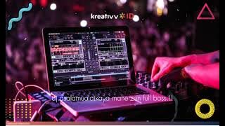 DJ ASALAMUALAIKKA MAHERZEN FULL BASS.!!