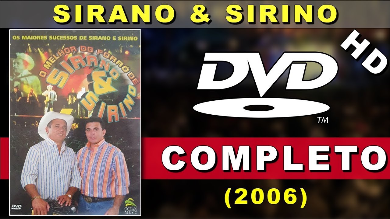 DVD Sirano e Sirino - O Melhor do Forró de (2006) | SHOW COMPLETO