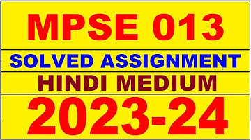mpse 13 solved assignment 2023-24 | mpse 13 solved assignment in hindi 2024 | mpse 13 2024