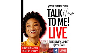 Details Talk Hair To Me! How to Stay So Fresh with D'serv Healthy Hair Products Update