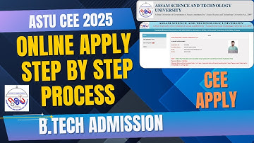 ASTU CEE 2025 Online Apply Process Step by Step | Assam CEE Online Apply 2025|How to Apply Assam CEE