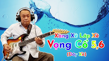 Xàng Xê lớp Xề qua Vọng cổ 5,6 dây Xề - Độc tấu tốc độ bài bản cải lương | Nhạc Sĩ Văn Hải
