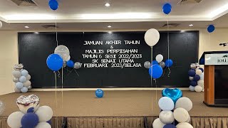 Jamuan Akhir Tahun & Majlis Perpisahan Tahun 6 2022/2023 SKSU