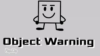 [UPDATED] Object Warning New Intro