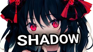 Nightcore - Shadow - [MMV]