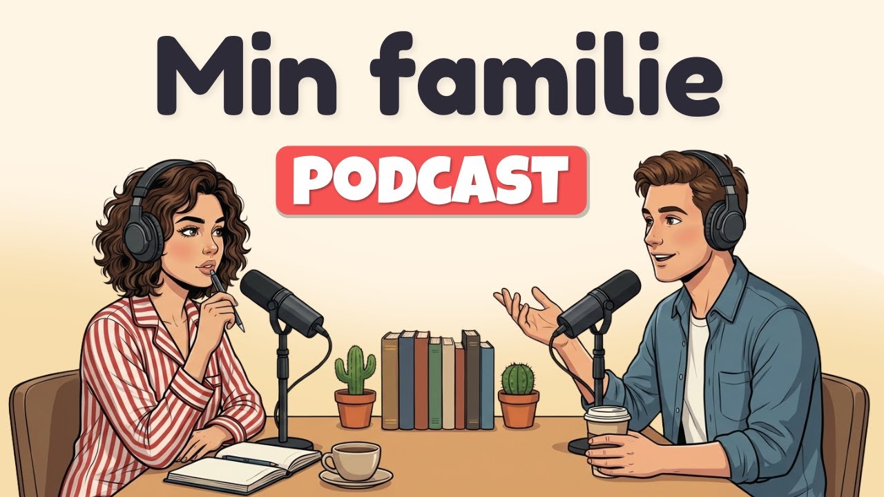 How to talk about your Family in Danish | Danish Podcast for Easy Conversation
