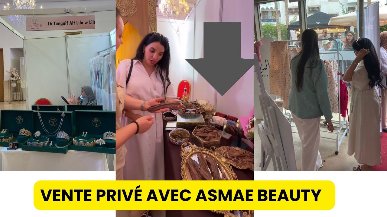 Vente privée avec Asmae beauty à la salle Jnnan sallam à Rabat مع النشاط هاهو شاط 💃🏻