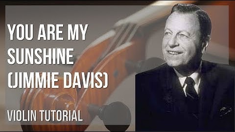 How to play You Are My Sunshine by Jimmie Davis on Violin (Tutorial)