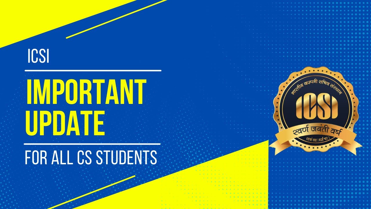 Icsi Updated Module icsi important update for all cs students for june 2024 exam - YouTube