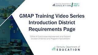 GMAP Training Video 2:  Introduction District Requirements