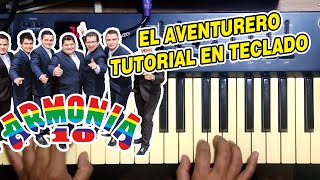 Video thumbnail of "EL AVENTURERO - ARMONIA 10 (TUTORIAL EN TECLADO)"