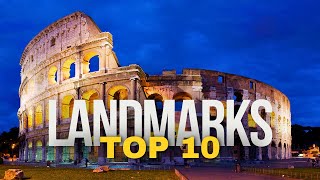 Top 10 Most Famous Landmarks to Visit in the World 2026