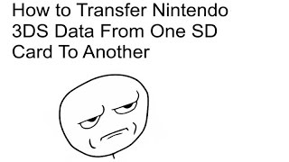 How To Transfer Nintendo 3Ds Data From One Sd Card To Another