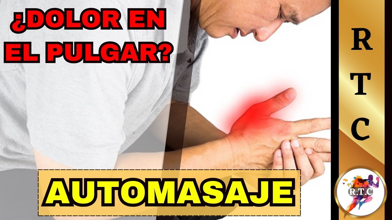 🤚MASAJE para el DOLOR del dedo pulgar / gordo. TENDINITIS DE QUERVAIN ...