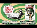 Indie comics relay with guests mike deodato david campiti  mike buckley