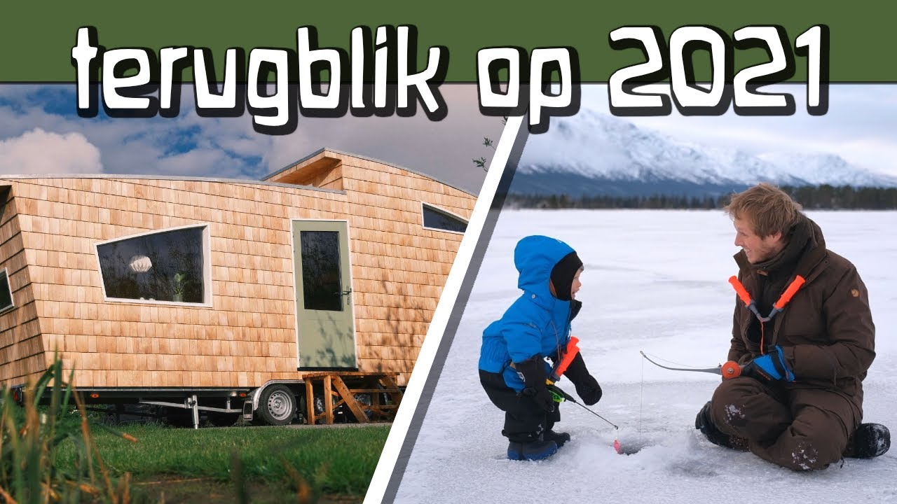 New we blikken terug op 2021 • van tiny house naar zweedse stuga • buitenfamilie