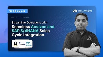 Webinar | Streamline Operations with Amazon and SAP S/4HANA Sales Cycle Integration | APPSeCONNECT