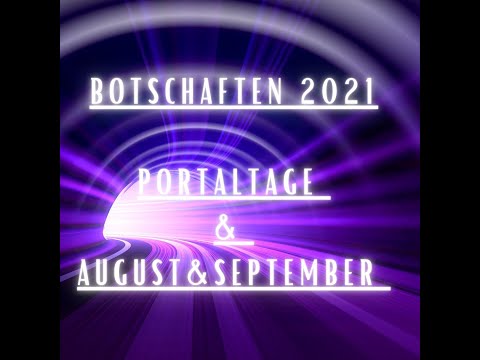© #portaltage & #monatsbotschaften #august / #september 2021, #wandel , #weiblichkeit, #intuition