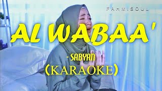 AL WABAA' - SABYAN (KARAOKE/NO VOCAL) Virus Corona