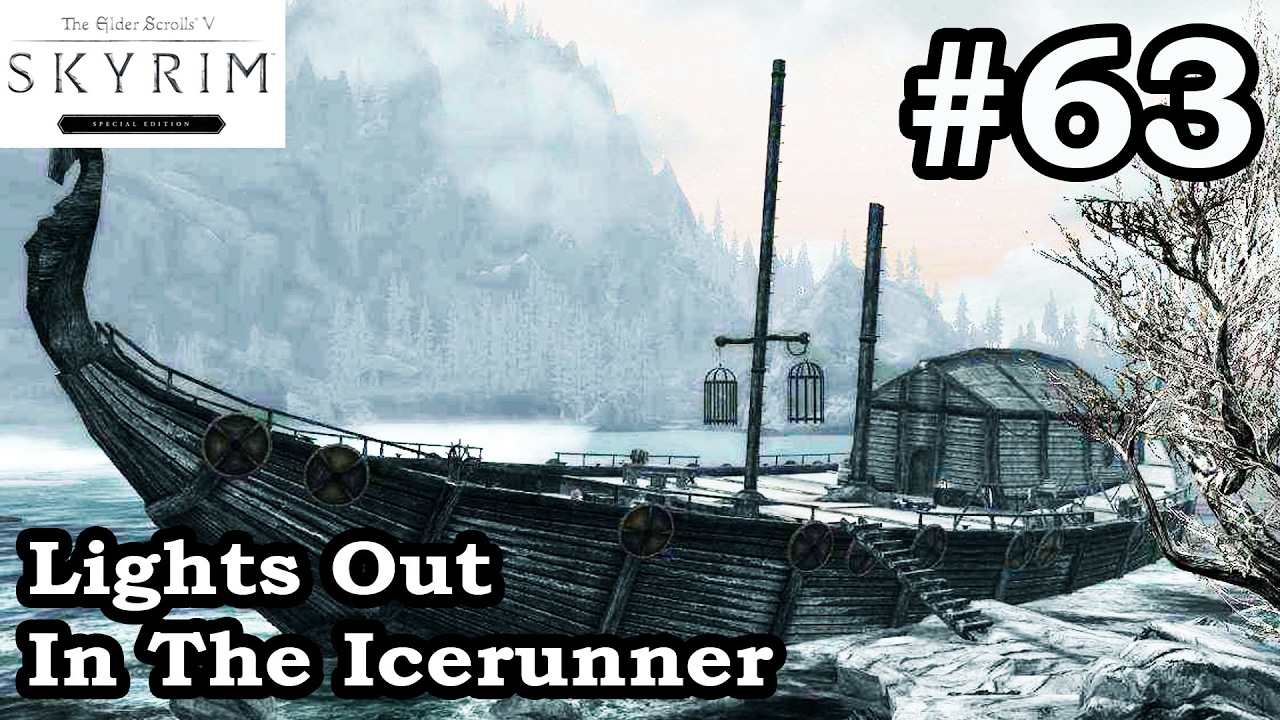 Duftende hektar vedvarende ressource Elder Scrolls Skyrim SE - Lights Out In The Icerunner - Walkthrough Let's  Play Part 63 - YouTube