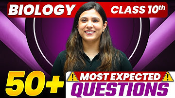 ICSE Class 10 COMPLETE BIOLOGY 50+ Most Expected Questions In One Shot 🔥