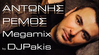 ΑΝΤΩΝΗΣ ΡΕΜΟΣ Antonis Remos -  MEGAMIX by DJPAKIS