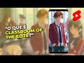 O QUE É CLASSROOM OF THE ELITE? - #Shorts