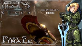 The Halo Retrospective - Lets Play Halo Reach [Blind] - Part 9 ~FINALE~