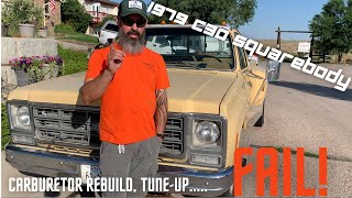 1979 C30 SQUAREBODY CARBEURETOR REBUILD, TUNE.....FAIL!